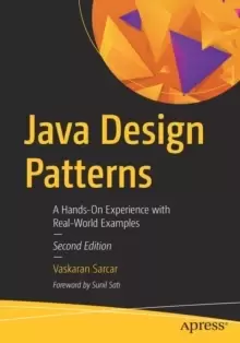 Image of Java Design Patterns : A Hands-On Experience with Real-World Examples