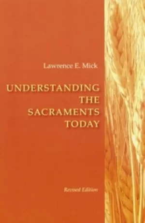 Image of Understanding the sacraments today by Lawrence E Mick