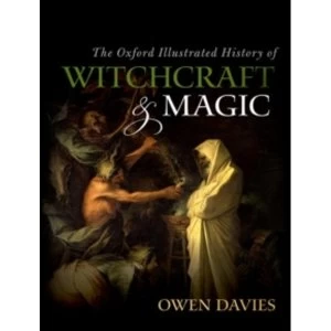 Image of The Oxford Illustrated History of Witchcraft and Magic by Oxford University Press (Hardback, 2017)