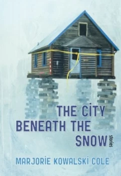 Image of The City beneath the Snow by Marjorie Kowalski Cole Paperback
