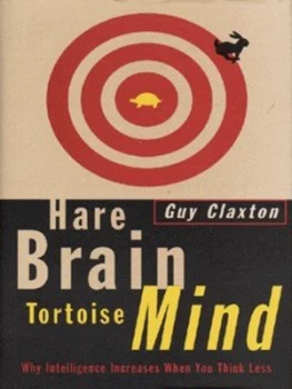 Image of Hare Brain Tortoise Mind by Guy Claxton Hardback
