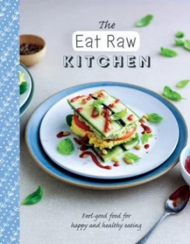 Image of The eat raw kitchen by Love Food Editors
