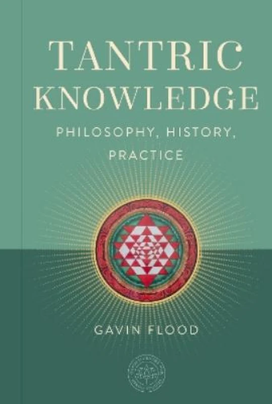Image of Tantric Knowledge : Philosophy, History, Practice Hardback