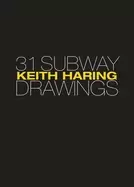 Image of Keith Haring : 31 Subway Drawings