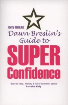 Image of Dawn Breslins Guide to Super Confidence by Dawn Breslin Paperback