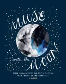 Image of Muse with the Moon : Spark Your creativity and Self-reflection with the Help of the Lunar Cycle