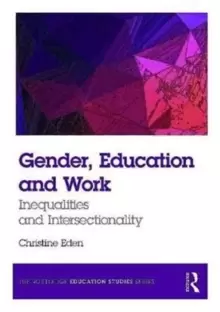Image of Gender, Education and Work : Inequalities and Intersectionality