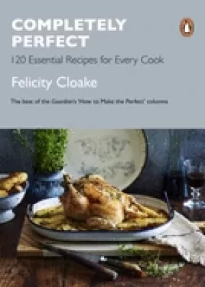 Image of completely perfect 120 essential recipes for every cook