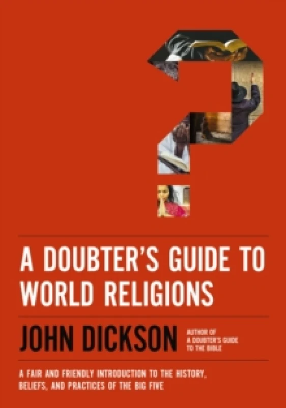 Image of A Doubter's Guide to World Religions : A Fair and Friendly Introduction to the History, Beliefs, and Practices of the Big Five Paperback / softback