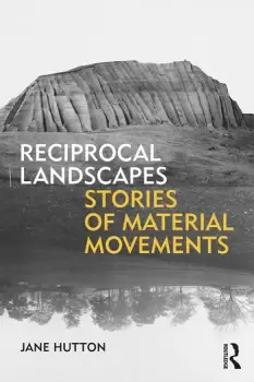 Image of Reciprocal LandscapesStories of Material Movements
