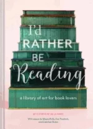 Image of id rather be reading a library of art for book lovers