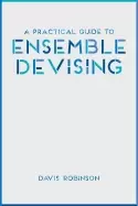 Image of practical guide to ensemble devising