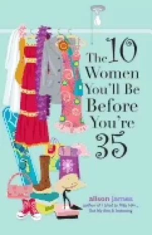 Image of 10 women youll be before youre 35
