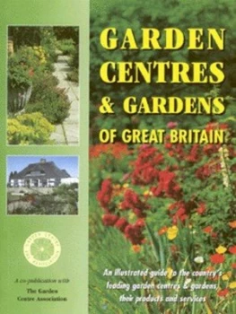 Image of Garden Centres and Gardens of Great Britain by Barbara Vesey and Sarah Bird and Garden Centre Association Book