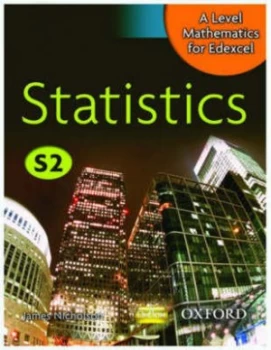 Image of A Level Mathematics for Edexcel Statistics S2 by James Nicholson Paperback