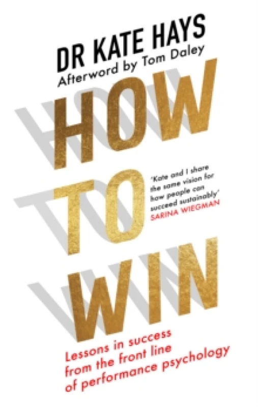 Image of How to Win : Lessons in Success from the Front Line of Performance Psychology Hardback