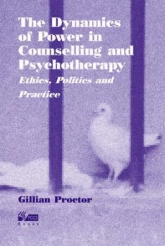 Image of The Dynamics of Power in Counselling and Psychotherapy by Gillian Proctor Paperback