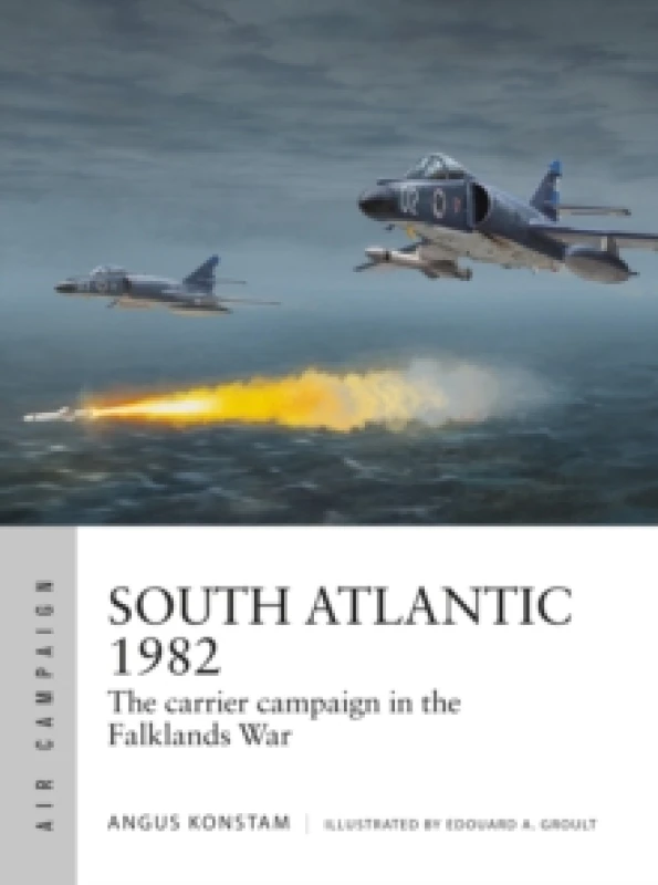 Image of South Atlantic 1982 : The carrier campaign in the Falklands War Paperback / softback