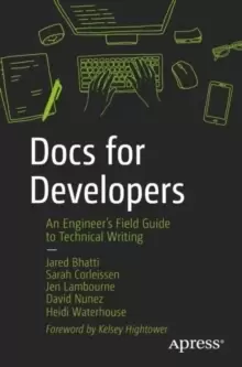 Image of Docs for Developers : An Engineer's Field Guide to Technical Writing