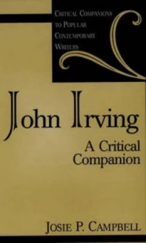 Image of John Irving by Josie P. Campbell Hardback