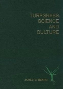 Image of Turfgrass Science and Culture by James B. Beard Hardback
