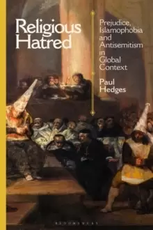 Image of Religious Hatred : Prejudice, Islamophobia and Antisemitism in Global Context