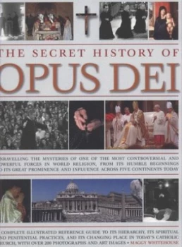 Image of The Secret History of Opus Dei by Maggy Whitehouse Book