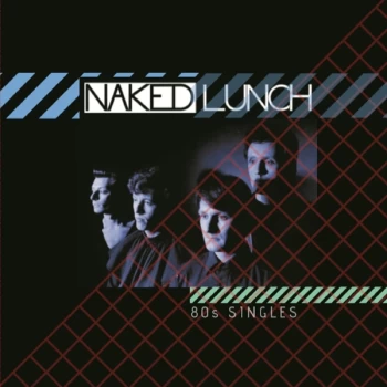 Image of Naked Lunch - 80s Singles Vinyl