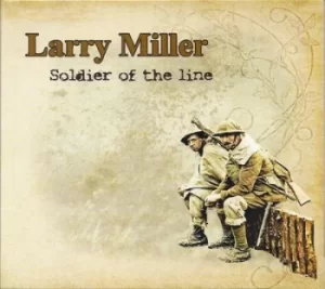 Image of Soldier of the Line by Larry Miller CD Album