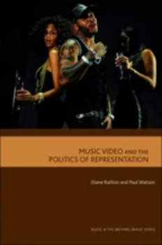 Image of Music Video and the Politics of Representation by Diane Railton Paperback