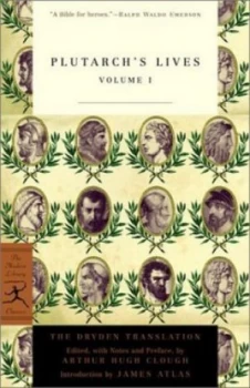 Image of Plutarchs Lives / the Dryden Translation Edited with Preface by Arthur Hugh Clough Introduction by James Atlas by Plutarch Book