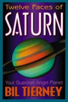 Image of Twelve Faces of Saturn by Bil Tierney Book