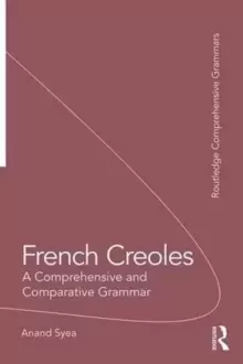 Image of French Creoles : A Comprehensive and Comparative Grammar