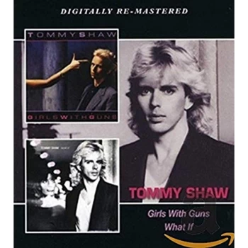 Image of Tommy Shaw - Girls With Guns/What If CD