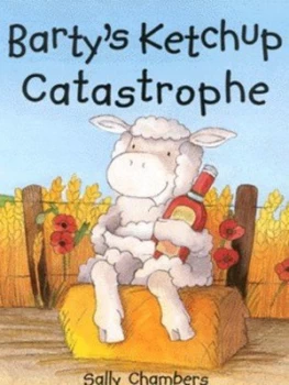 Image of Bartys Ketchup Catastrophe by Sally Chambers Paperback