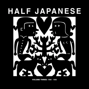 Image of Half Japanese - Volume Three: 1990 - 1995 CD