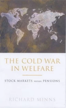 Image of The Cold War in Welfare by Richard Minns Hardback