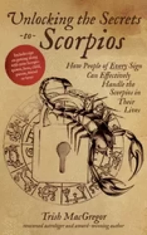Image of unlocking the secrets to scorpios how people of every sign can effectively