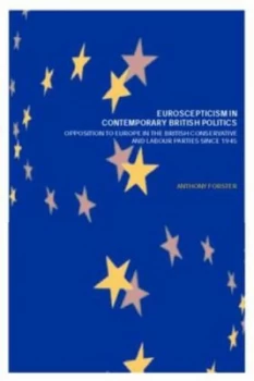 Image of Euroscepticism in Contemporary British Politics by Anthony Forster Paperback
