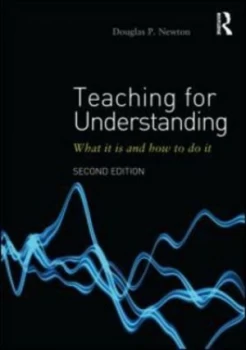 Image of Teaching for Understanding by Douglas P Newton Paperback