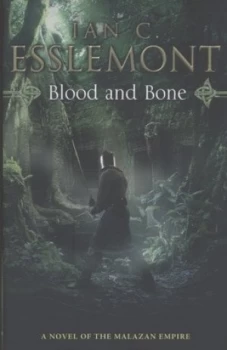 Image of Blood and Bone by Ian C Esslemont Hardback