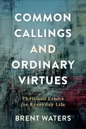 Image of common callings and ordinary virtues