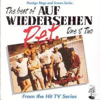 image of The Best of Auf Wiedersehen Pet One & Two From the Hit TV Series;Prestige Stage and Screen Series CD Album