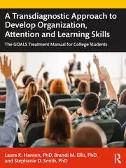 Image of A Transdiagnostic Approach to Develop Organization Attention and Learning Skills The GOALS Treatment Manual for College Students