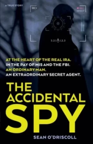 Image of The accidental spy by Sean O'Driscoll