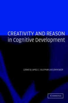 Image of Creativity and Reason in Cognitive Development by James C. Kaufman Paperback