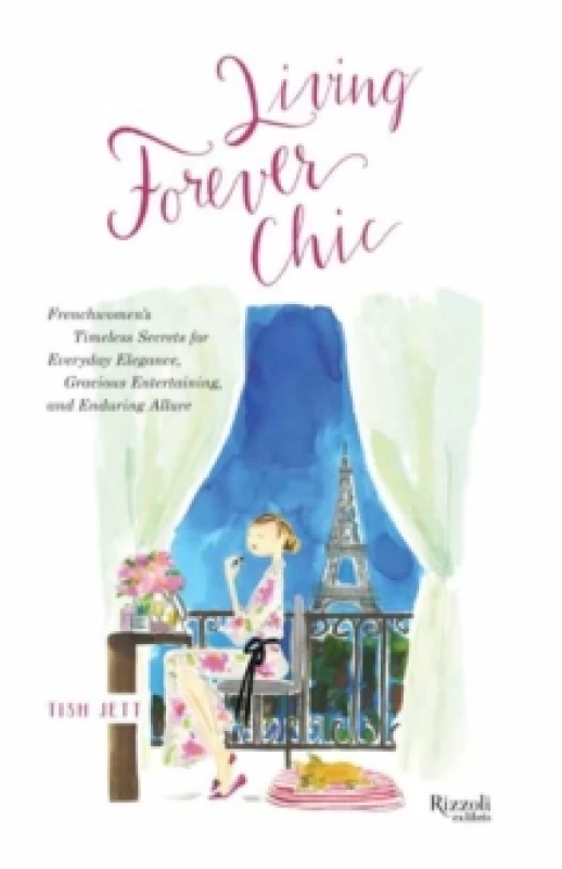 Image of Living Forever Chic. Hardback. By Tish Jett Books