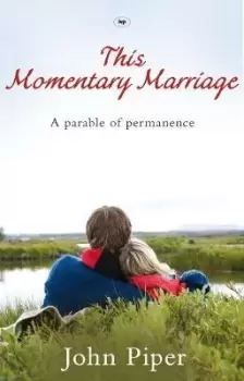 Image of This Momentary Marriage by John Piper