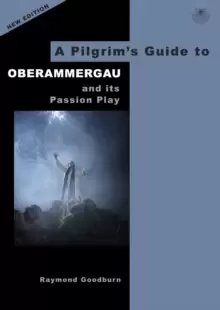 Image of A Pilgrim's Guide to Oberammergau and its Passion Play