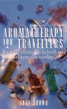 Image of Aromatherapy for Travellers by Jude Brown Book